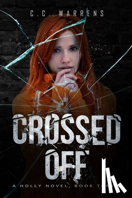 Warrens, C. C. - Crossed Off: A Holly Novel