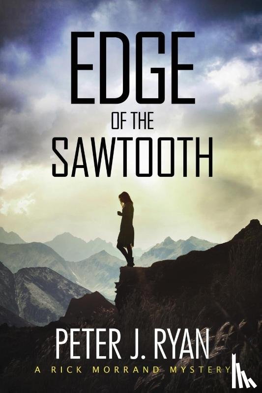 Ryan, Peter J - Edge of the Sawtooth