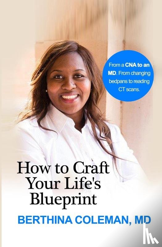 Coleman, Berthina - How to Craft Your Life's Blueprint