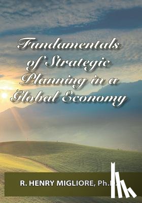 Migliore, R. Henry - FUNDAMENTALS OF STRATEGIC PLAN