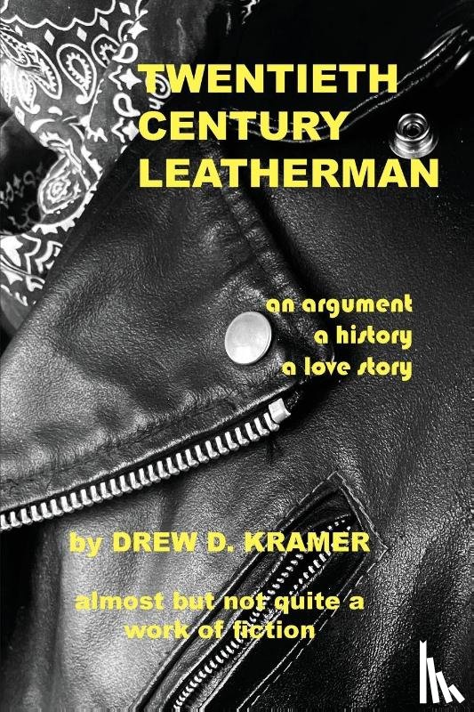 Kramer, Drew D - Twentieth-Century Leatherman