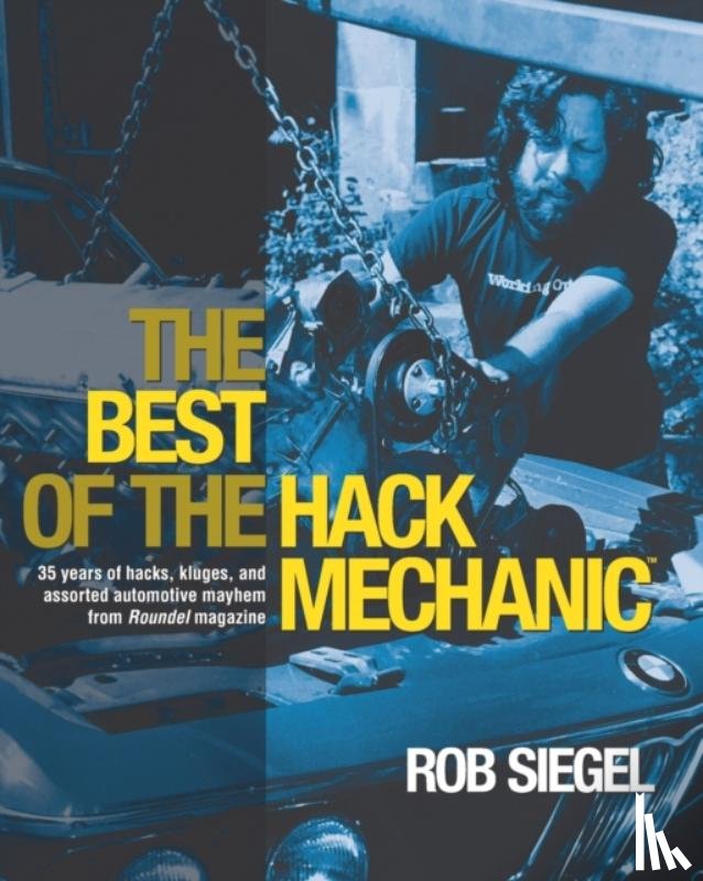 Siegel, Rob - The Best Of The Hack Mechanic