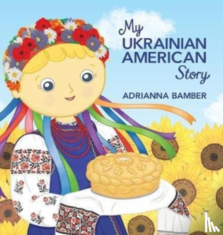 Bamber, Adrianna Oksana - My Ukrainian American Story