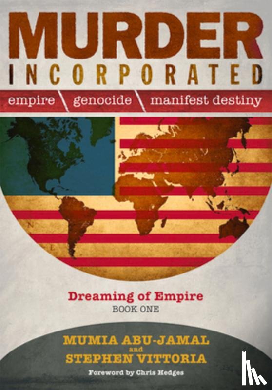 Abu-Jamal, Mumia - Murder Incorporated - Dreaming of Empire: Book One