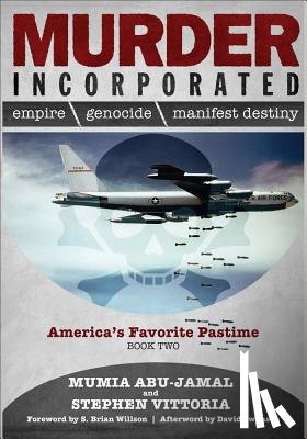 Abu-Jamal, Mumia - Murder Incorporated - America's Favorite Pastime: Book Two