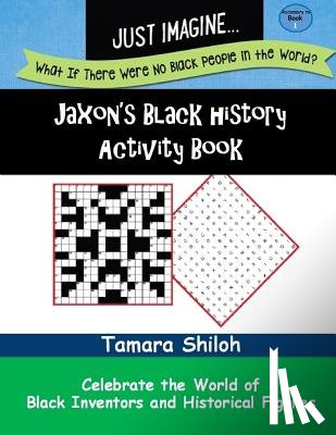 Shiloh, Tamara - Jaxon's Black History Activity Book - Book One