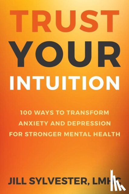 Sylvester, Jill - Trust Your Intuition