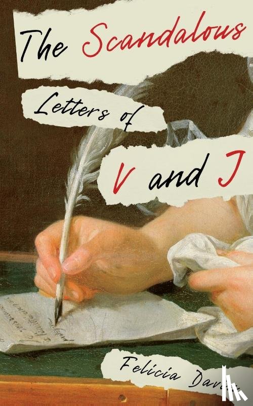 Davin, Felicia - The Scandalous Letters of V and J