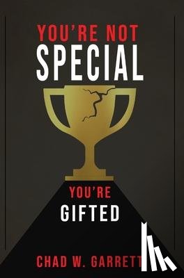 Garrett, Chad - You're Not Special
