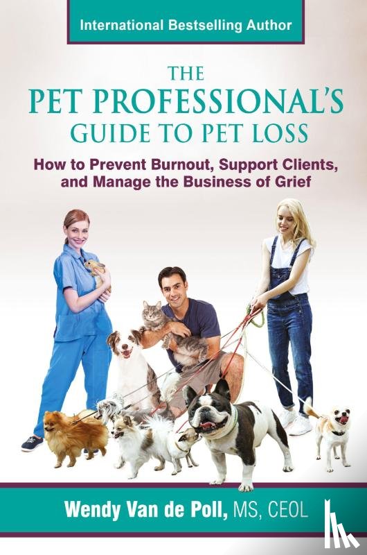 Van De Poll, Wendy - The Pet Professional's Guide to Pet Loss