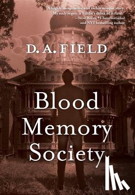 Field, D. A. - Field, D: Blood Memory Society