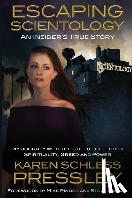 Rinder, Mike - Escaping Scientology: An Insider's True Story: My Journey with the Cult of Celebrity Spirituality, Greed & Power