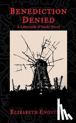 Engstrom, Elizabeth - Benediction Denied: A Labyrinth of Souls Novel