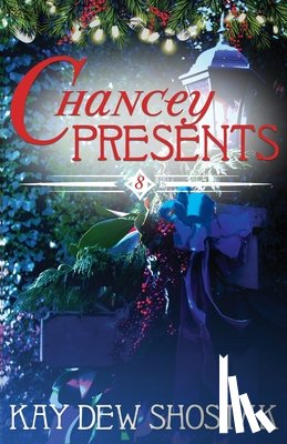 Shostak, Kay Dew - Chancey Presents