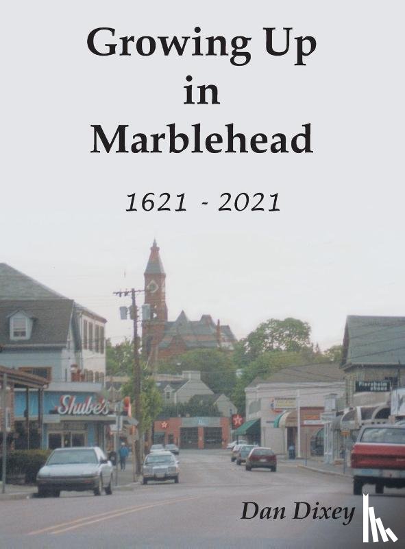 Dixey, Dan - Growing Up in Marblehead