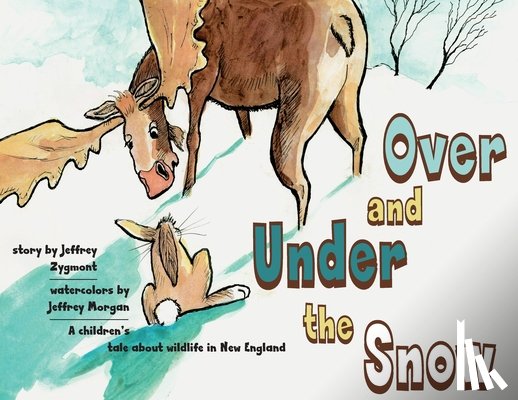 Zygmont, Jeffrey - Under and Over the Snow