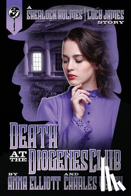 Elliott, Anna, Veley, Charles - Death at the Diogenes Club