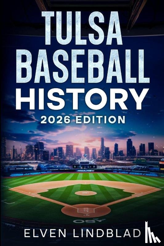 Lindblad, Elven - Tulsa Baseball History 2026 Edition