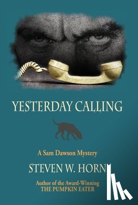 Horn, Steven W. - Yesterday Calling: A Sam Dawson Mystery