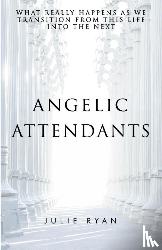 Ryan, Julie - Angelic Attendants