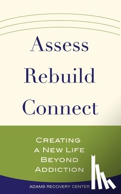 Adams Recovery Center - Assess, Rebuild, Connect