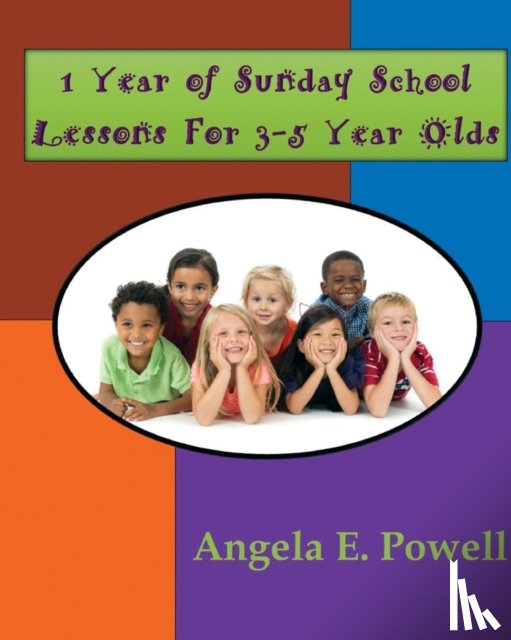 Powell, Angela E - 1 Year of Sunday School Lessons For 3-5 Year Olds