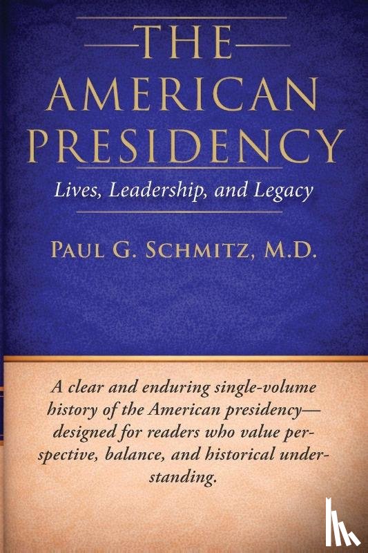 Schmitz, M. D. Paul G - The American Presidency