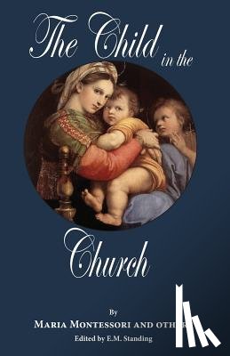 Standing, E. M. - The Child in the Church