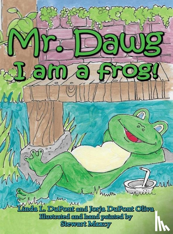Oliva, Jorja DuPont, DuPont, Linda Revels - Mr. Dawg I am a frog