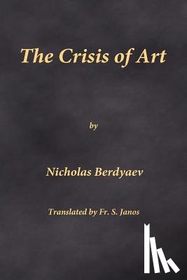 Berdyaev, Nicholas - CRISIS OF ART