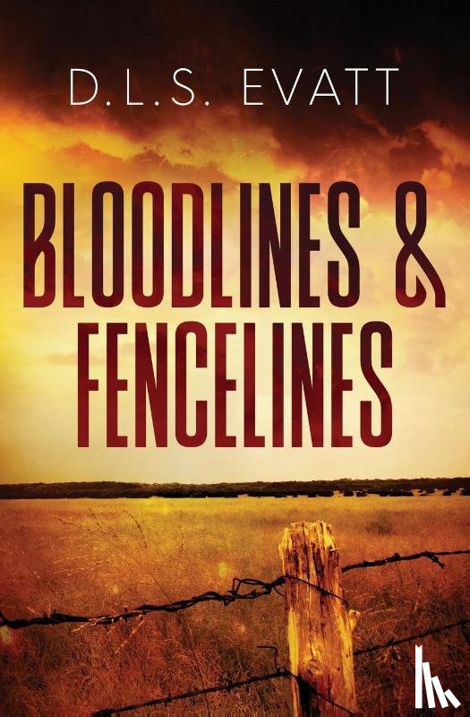 Evatt, Dls - Bloodlines & Fencelines