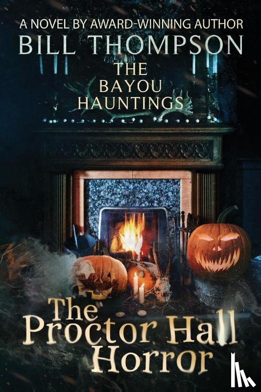 Thompson, Bill - The Proctor Hall Horror