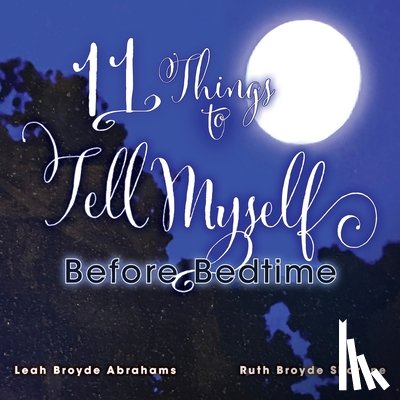Broyde Sharone, Ruth - 11 Things to Tell Myself Before Bedtime