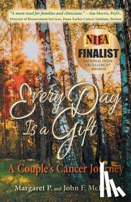 McEwan, Margaret P, McEwan, John F - Every Day is a Gift