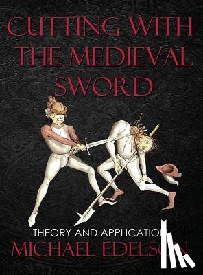 Edelson, Michael - Cutting with the Medieval Sword