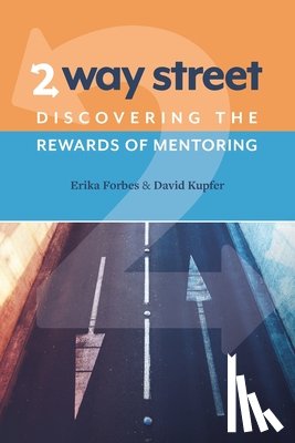 Kupfer, David - 2 Way Street: Discovering the Rewards of Mentoring
