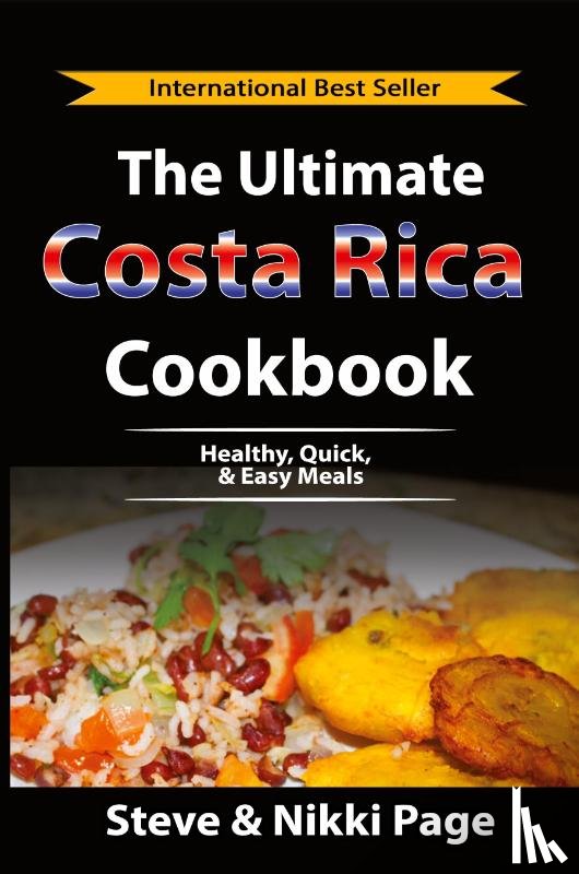 Page, Steve, Page, Nikki - The Ultimate Costa Rica Cookbook
