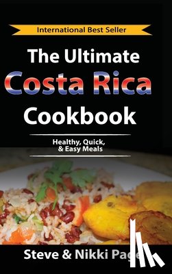 Page, Steve, Page, Nikki - The Ultimate Costa Rica Cookbook