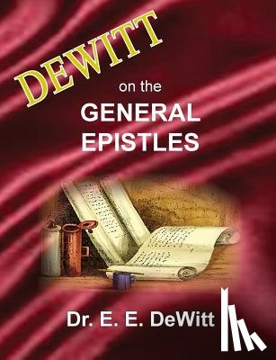DeWitt, E E - DeWitt on the General Epistles