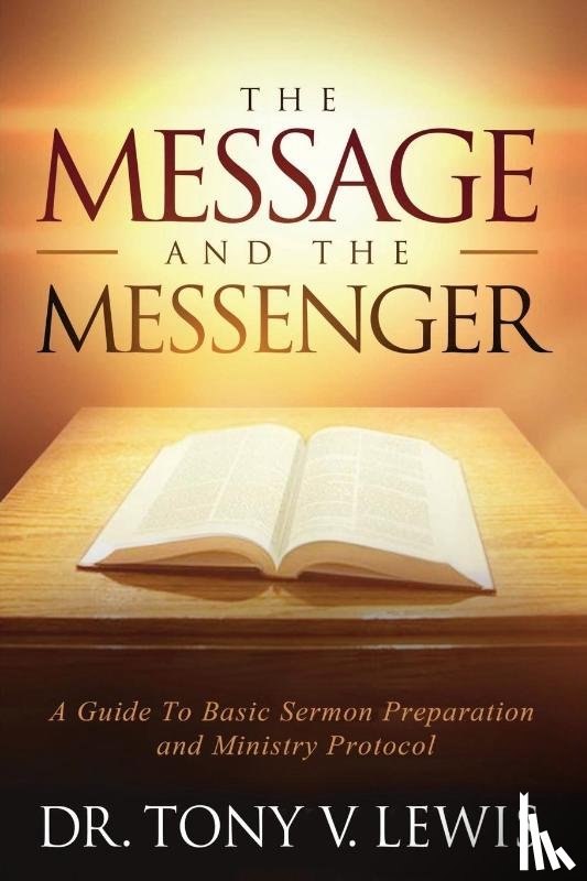 Lewis, Dr Tony V - The Message & The Messenger