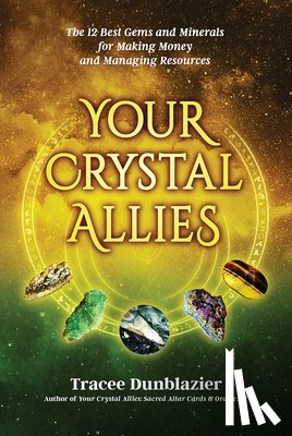 Dunblazier, Tracee - Your Crystal Allies
