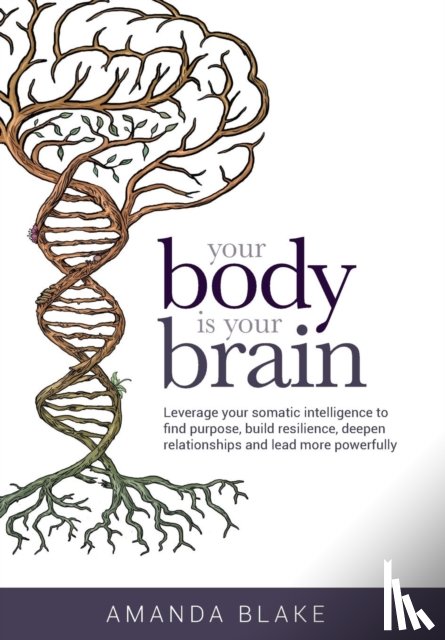 Blake, Amanda - Your Body is Your Brain