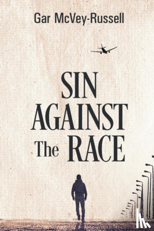 McVey-Russell, Gar - Sin Against the Race
