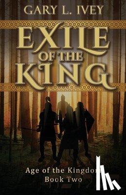 Ivey, Gary L - Exile of the King