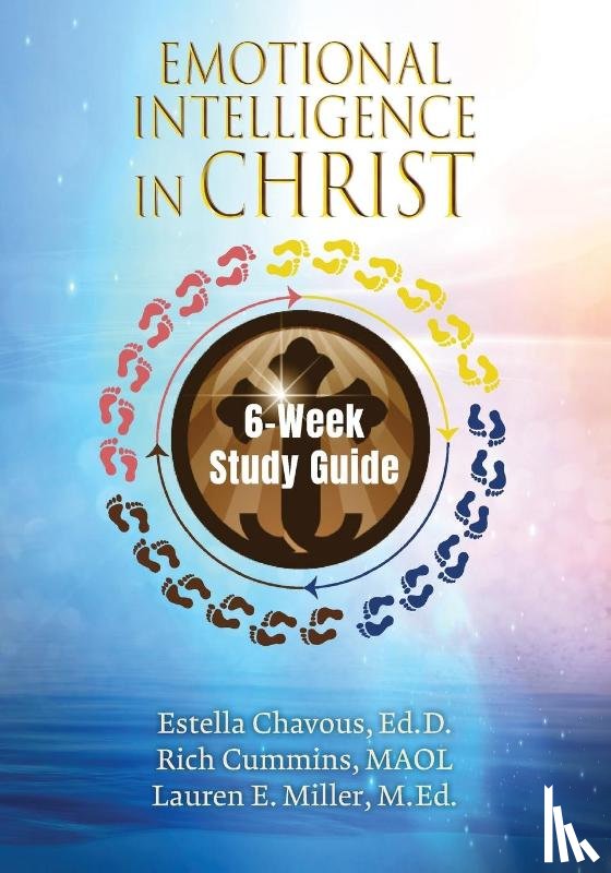 Chavous, Estella, Cummins, Rich, Miller, Lauren E - Emotional Intelligence in Christ 6-Week Study Guide