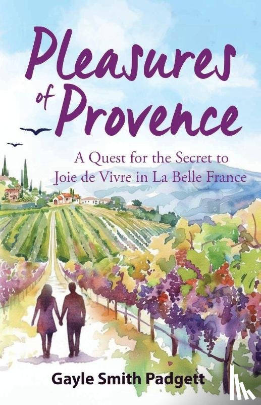 Padgett, Gayle Smith - Pleasures of Provence