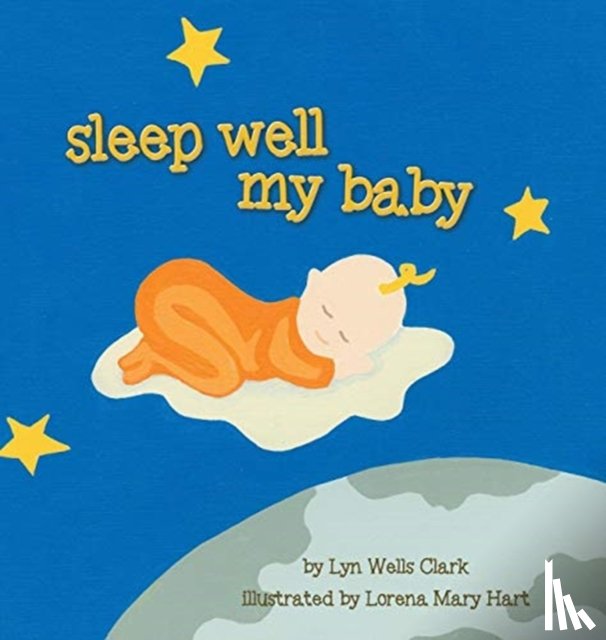 Clark, Lyn Wells - Sleep Well My Baby