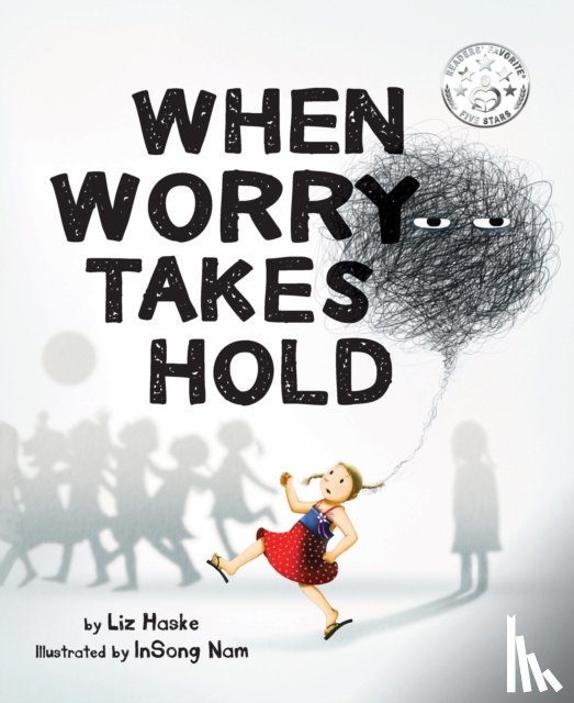 Haske, Liz - When Worry Takes Hold
