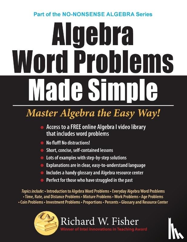 Fisher, Richard W - Algebra Word Problems Made Simple
