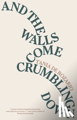 de Rozario, Tania - And the Walls Come Crumbling Down